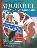 Squirrel und Kumpane
