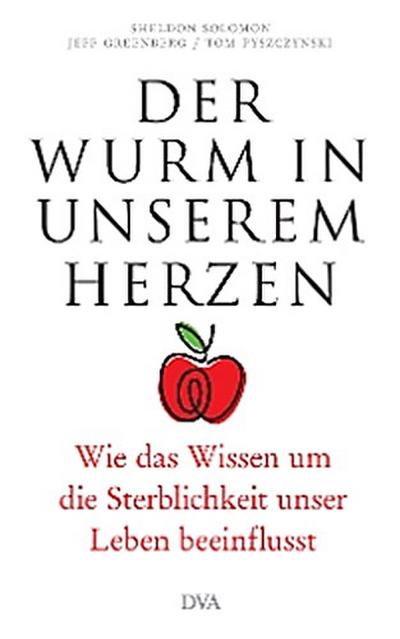 Der Wurm in unserem Herzen