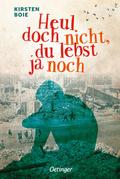 Heul doch nicht, du lebst ja noch von Kirsten Boie | Buch