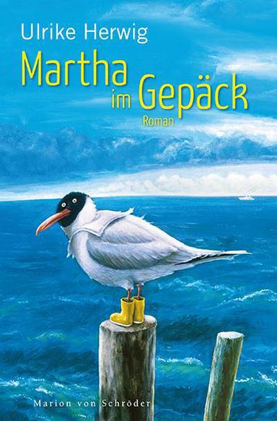 Martha im Gepäck: Roman