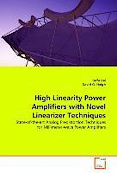 Bai, D: High Linearity Power Amplifiers with Novel Linearize