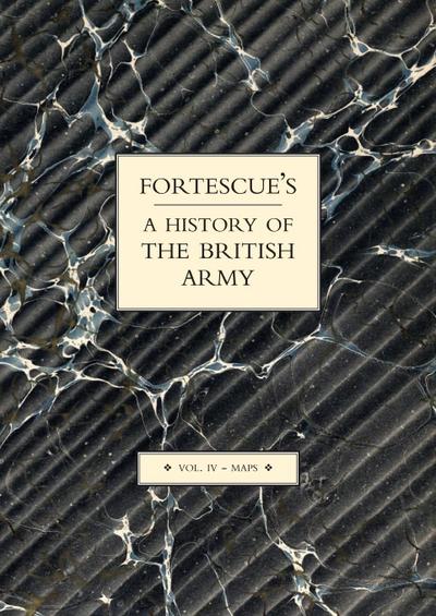 FORTESCUE’S HISTORY OF THE BRITISH ARMY