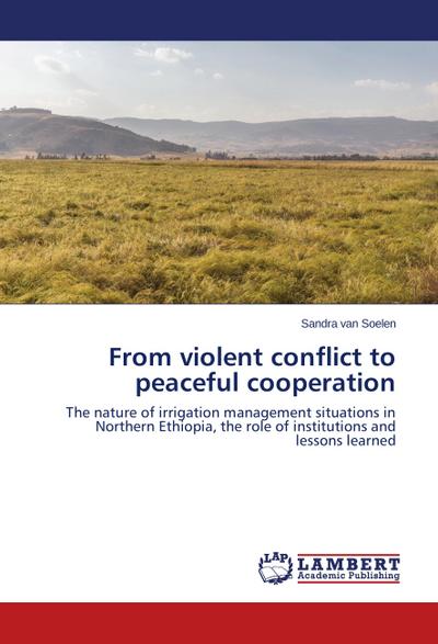 From violent conflict to peaceful cooperation