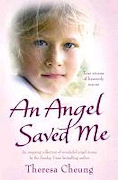 An Angel Saved Me