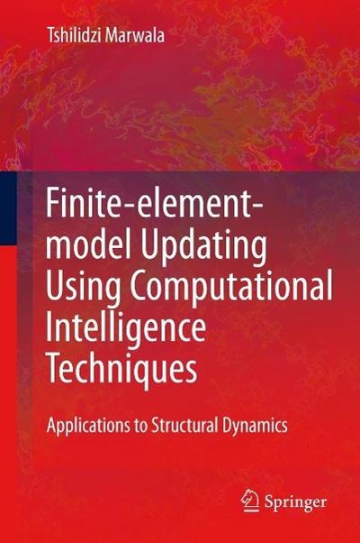 Finite Element Model Updating Using Computational Intelligence Techniques