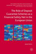 The Role of Deposit Guarantee Schemes as a Financi