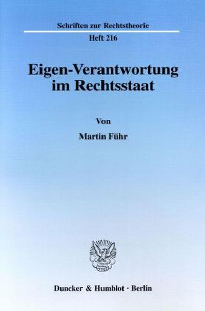 Eigen-Verantwortung im Rechtsstaat.