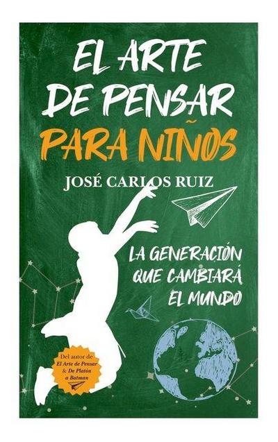 El Arte de Pensar Para Ninos