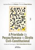 A Prioridade da Pessoa Humana no Direito Civil-Constitucional