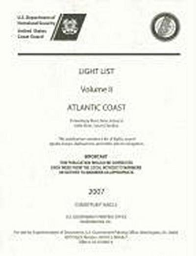 Light List, 2006, V. 2, Atlantic Coast, Shrewsbury River, New Jersey to Little River, South Carolina