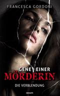 Gene einer Mörderin