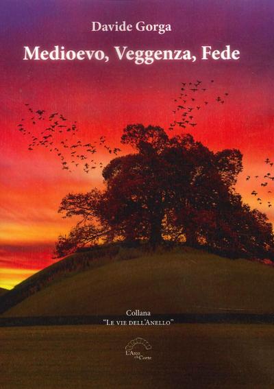 Gorga, D: Medioevo, veggenza, fede