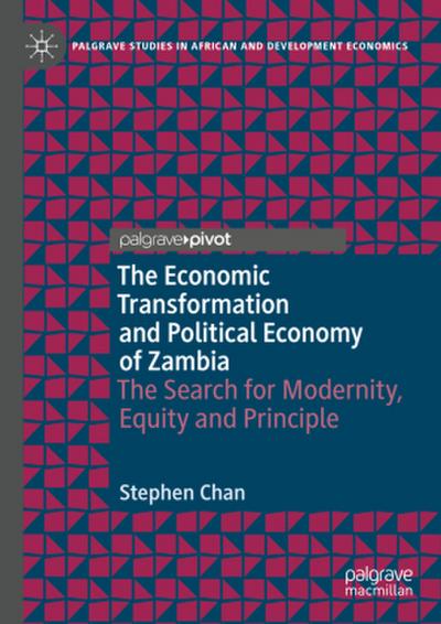 The Economic Transformation and Political Economy of Zambia