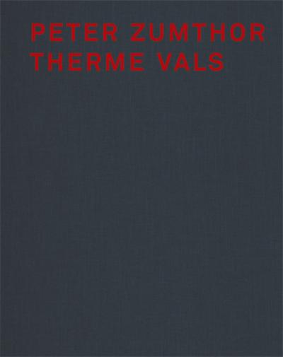 Peter Zumthor Therme Vals, English Edition