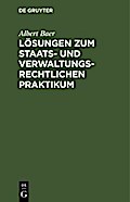 Lösungen zum staats- und verwaltungsrechtlichen Praktikum