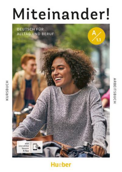 Miteinander! Deutsch für Alltag und Beruf A1.1