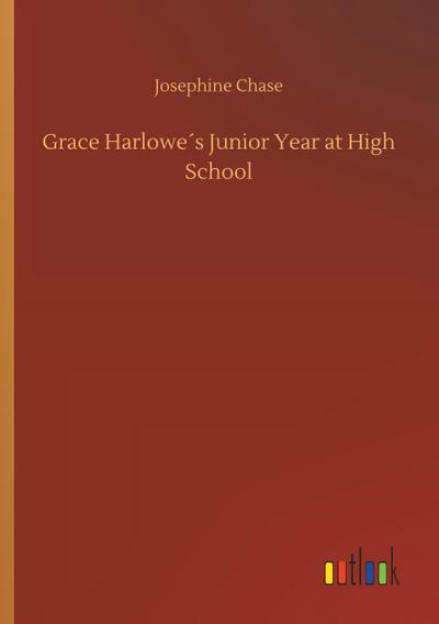 Grace Harlowe´s Junior Year at High School