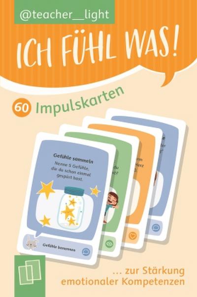 Ich fühl was! 60 Impulskarten zur Stärkung emotionaler Kompetenzen