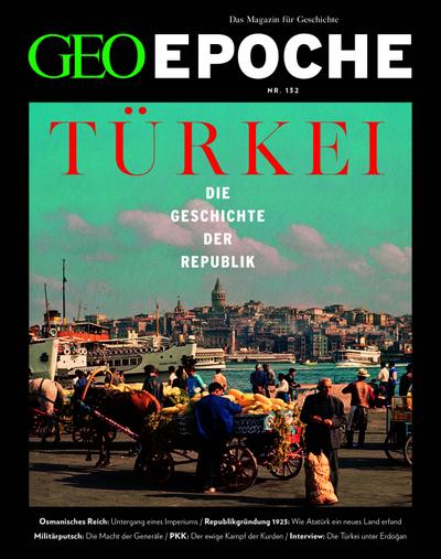 GEO Epoche 132/2025 - Die Geschichte der Türkei