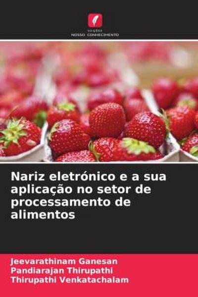 Nariz eletrónico e a sua aplicação no setor de processamento de alimentos