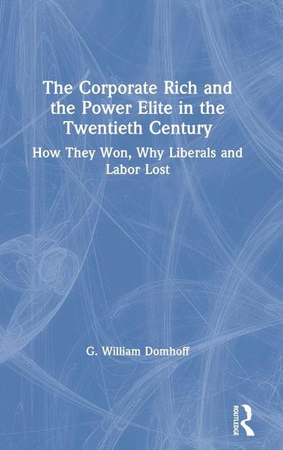 The Corporate Rich and the Power Elite in the Twentieth Century
