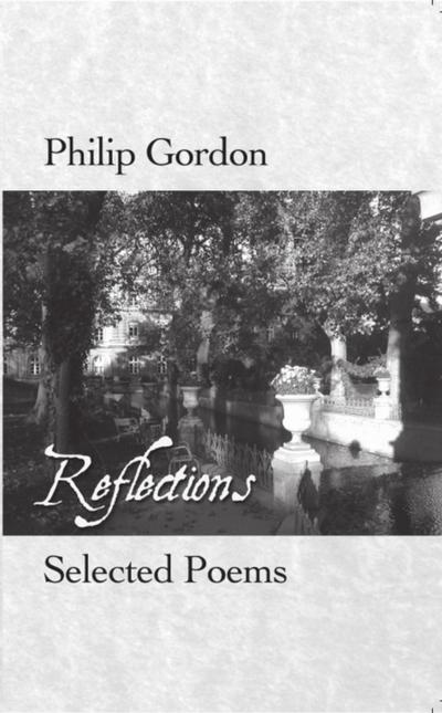 Philip Gordon: Reflections: Selected Poems