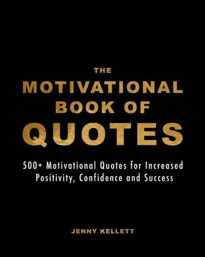 The Motivational Book of Quotes