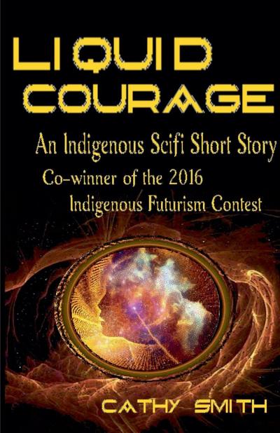 Liquid Courage-An Indigenous Scifi Short Story