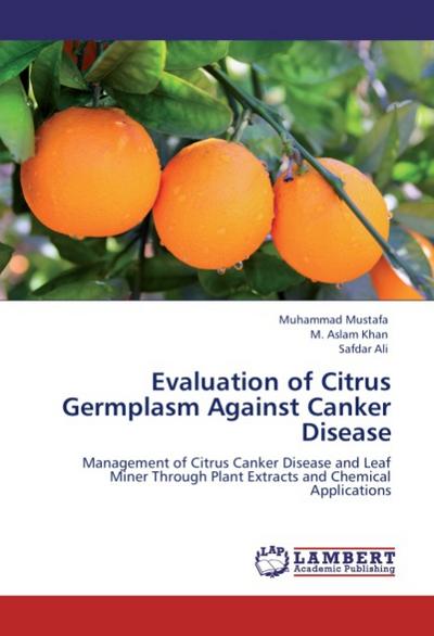 Evaluation of Citrus Germplasm Against Canker Disease