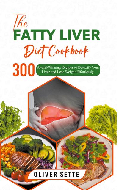 Sette, O: Fatty Liver Diet Cookbook