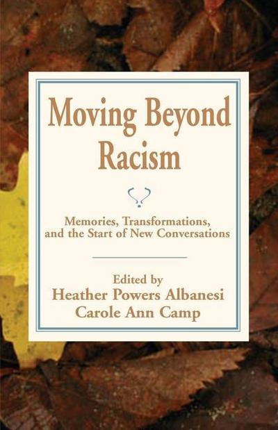 Moving Beyond Racism: Memories, Transformations, and the Start of New Conversations