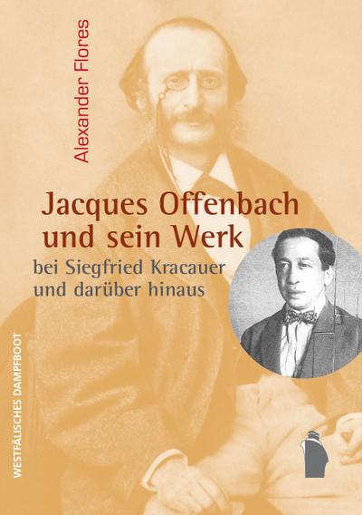 Jacques Offenbach und sein Werk: bei Siegfried Kracauer und darüber hinaus