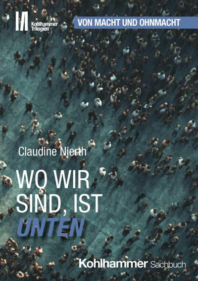 Wo wir sind, ist unten