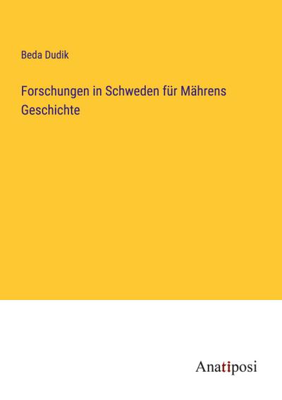 Forschungen in Schweden für Mährens Geschichte