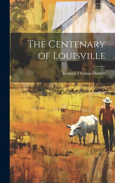 The Centenary of Louisville