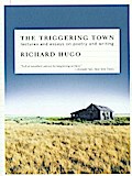 The Triggering Town: Lectures and Essays on Poetry and Writing