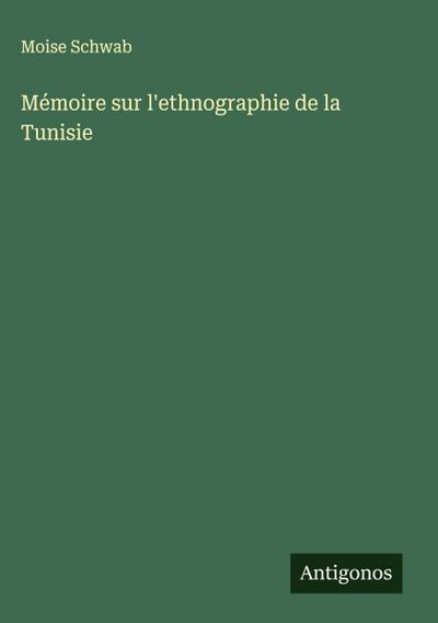 Mémoire sur l’ethnographie de la Tunisie