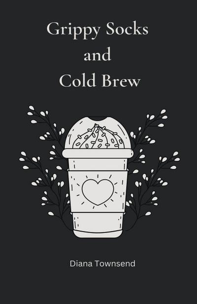 Grippy Socks and Cold Brew