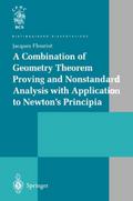 A Combination of Geometry Theorem Proving and Nonstandard Analysis with Application to Newtons Principia
