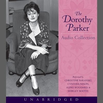 The Dorothy Parker Audio Collection Lib/E