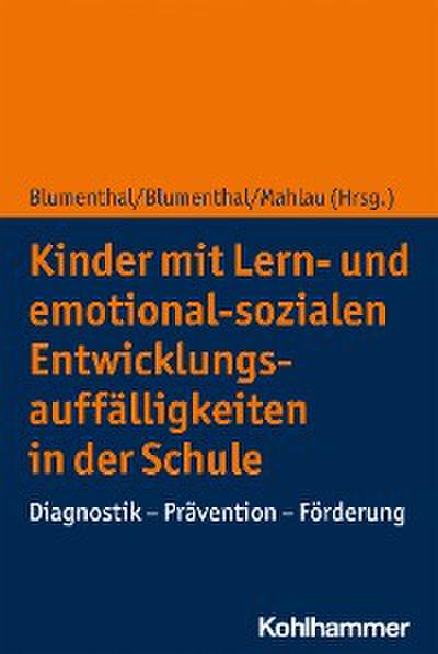 Kinder mit Lern- und emotional-sozialen Entwicklungsauffälligkeiten in der Schule