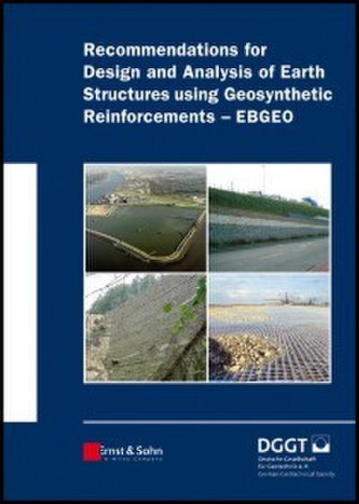 Recommendations for Design and Analysis of Earth Structures using Geosynthetic Reinforcements - EBGEO