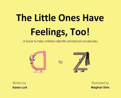 The Little Ones Have Feelings, Too!