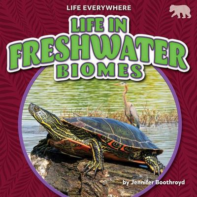 Life in Freshwater Biomes