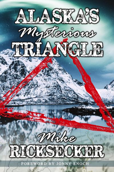 Alaska’s Mysterious Triangle