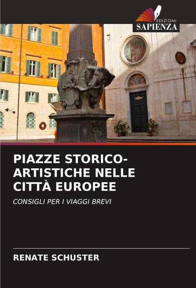 PIAZZE STORICO-ARTISTICHE NELLE CITTÀ EUROPEE