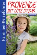 Familien-Reiseführer Provence mit Côte d’Azur