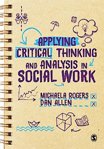 Applying Critical Thinking and Analysis in Social Work