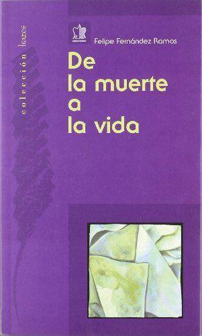 De la muerte a la vida : revisión de los novísimos