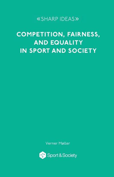 Competition, Fairness and Equality in Sport and Society